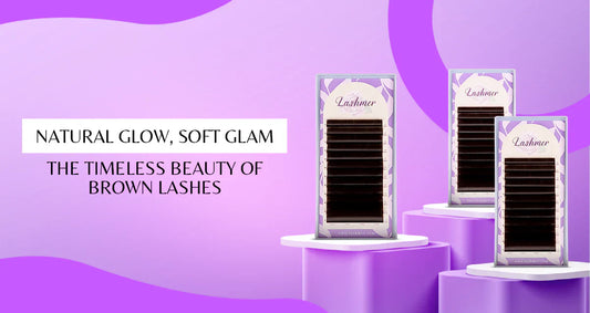 Natural Glow, Soft Glam: The Timeless Beauty of Brown Lashes